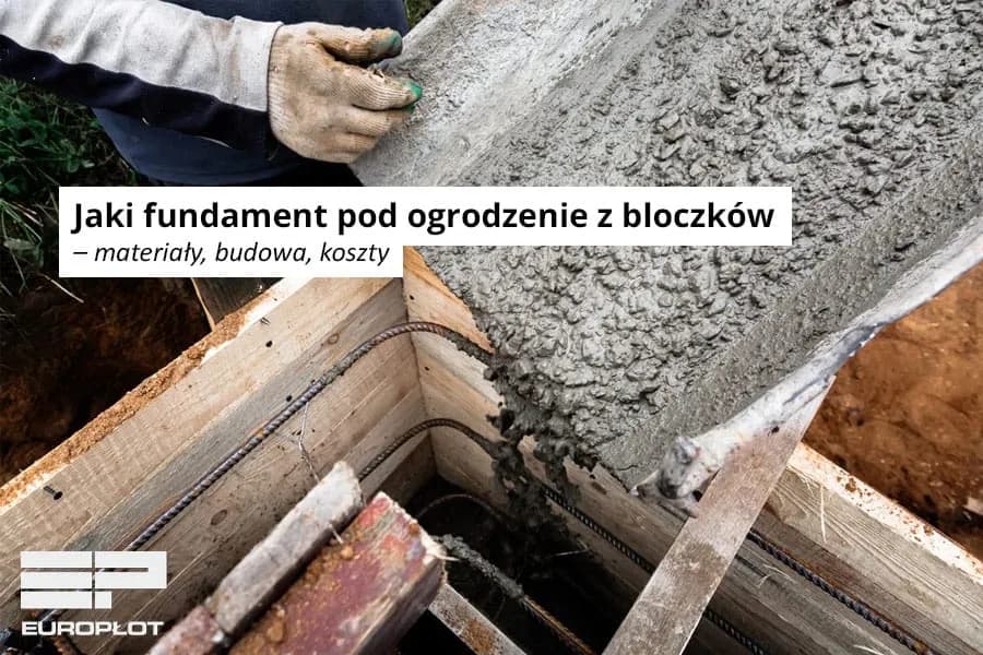 Jak głęboki fundament pod ogrodzenie? Kluczowe czynniki, które musisz znać